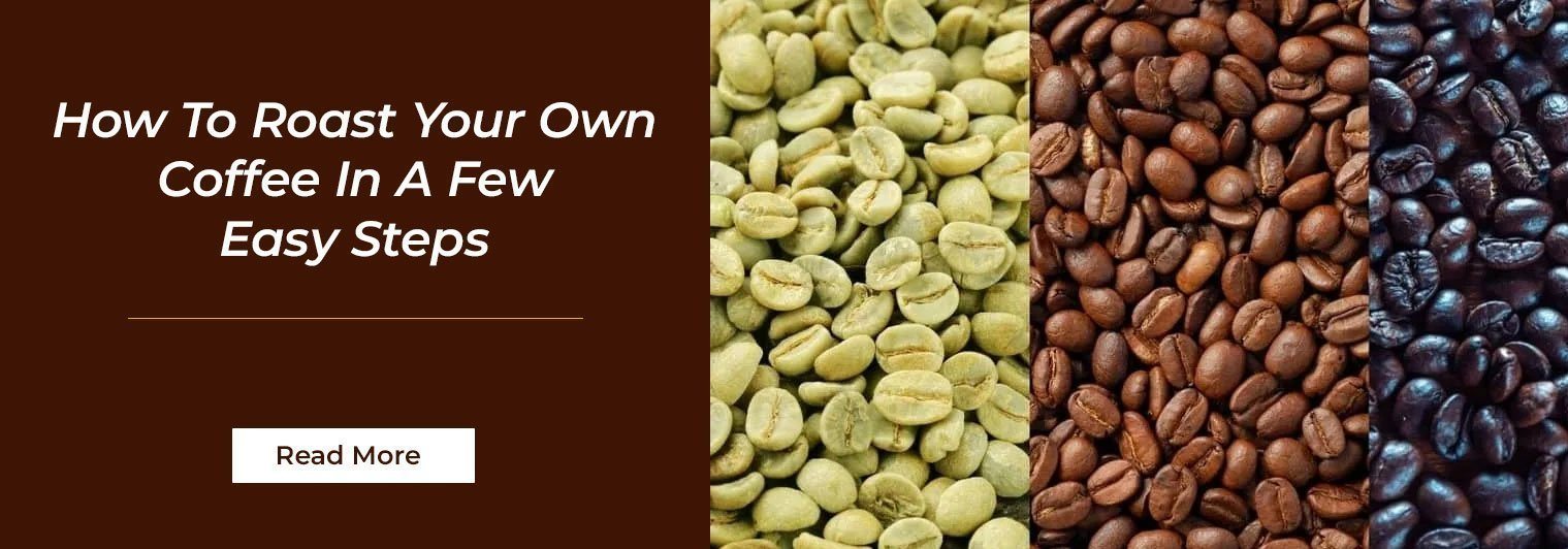 How To Roast Your Own Coffee In A Few Easy Steps Blog